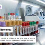 Anemia mediterranea cos'è, quali cause e sintomi