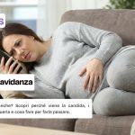 Candida in gravidanza perché succede, sintomi e come curarla