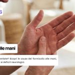 Formicolio alle mani cause, sintomi e quando preoccuparsi