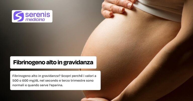 Fibrinogeno alto in gravidanza: cause, cura, quando preoccuparsi