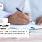 Arcoxia: scopri cos'è e a cosa funziona