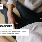 Dolore fianco sinistro: scopri le cause e i sintomi