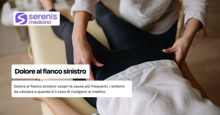 Dolore fianco sinistro: scopri le cause e i sintomi