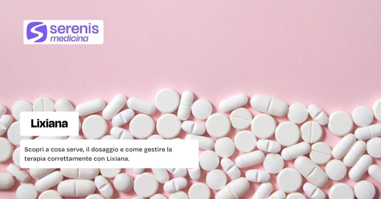 Lixiana: a cosa serve, come gestire la terapia, dosaggi
