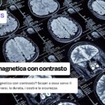 Scopri cos'è la risonanza magnetica con contrasto