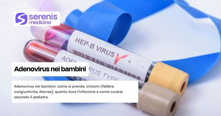 Adenovirus nei bambini: sintomi, contagio, quanto dura e cura