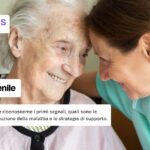 Demenza senile: come riconoscere i primi segnali, le cause principali e l'evoluzione della malattia
