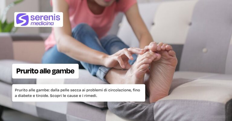 Prurito alle gambe: cause, rimedi e quando preoccuparsi.