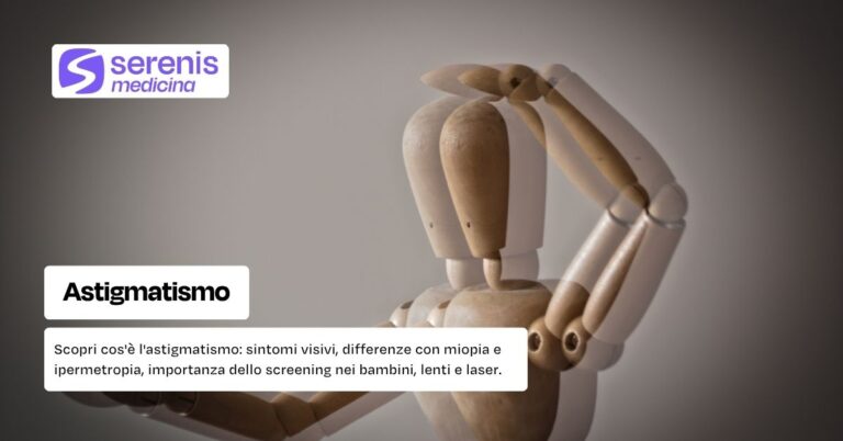 Scopri cos'è l'astigmatismo: sintomi visivi, differenze con miopia e ipermetropia, importanza dello screening nei bambini, lenti e laser.