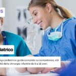 Chi è e cosa fa il chirurgo pediatrico: guida completa su competenze, età dei pazienti e specificità della chirurgia infantile da 0 a 18 anni.