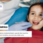 Dentista pediatrico: chi è, quando portare tuo figlio, come funziona la visita