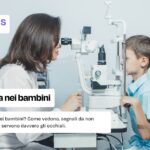 Ipermetropia nei bambini: sintomi, cause e uso degli occhiali
