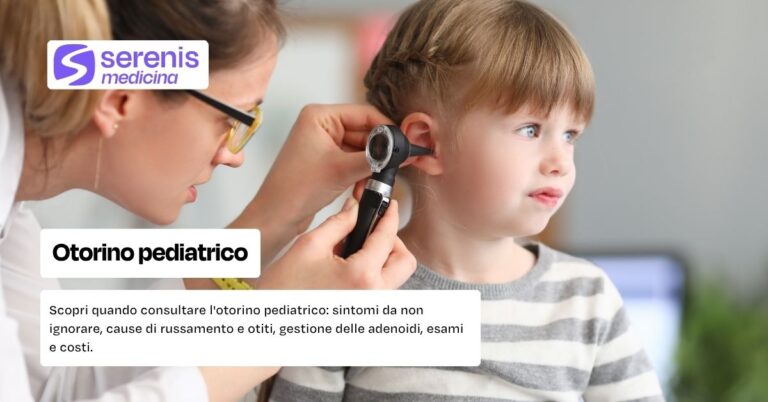 Otorino pediatrico: chi è, di cosa si occupa e come funziona la visita